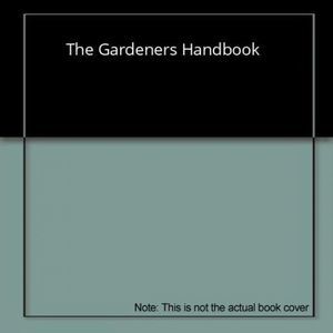 The Gardeners Handbook